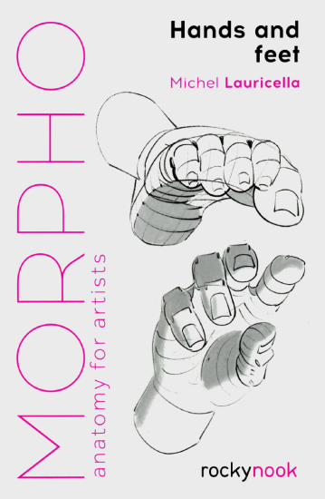 F51-【绘画指南】Morpho Hands and Feet (Anatomy for Artists) (Michel Lauricella)-爱画画的卷心菜