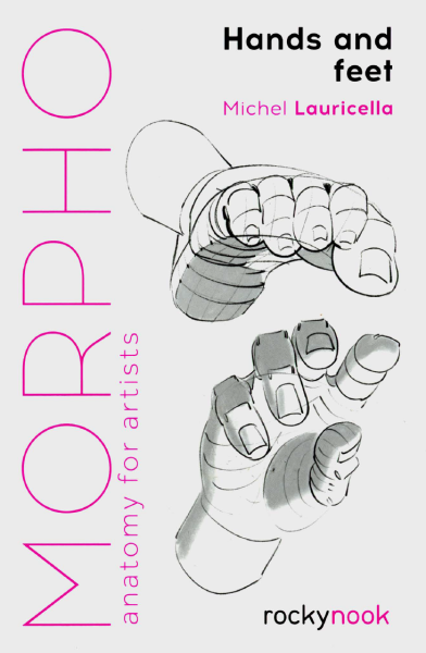 F51-【绘画指南】Morpho Hands and Feet (Anatomy for Artists) (Michel Lauricella)-爱画画的卷心菜