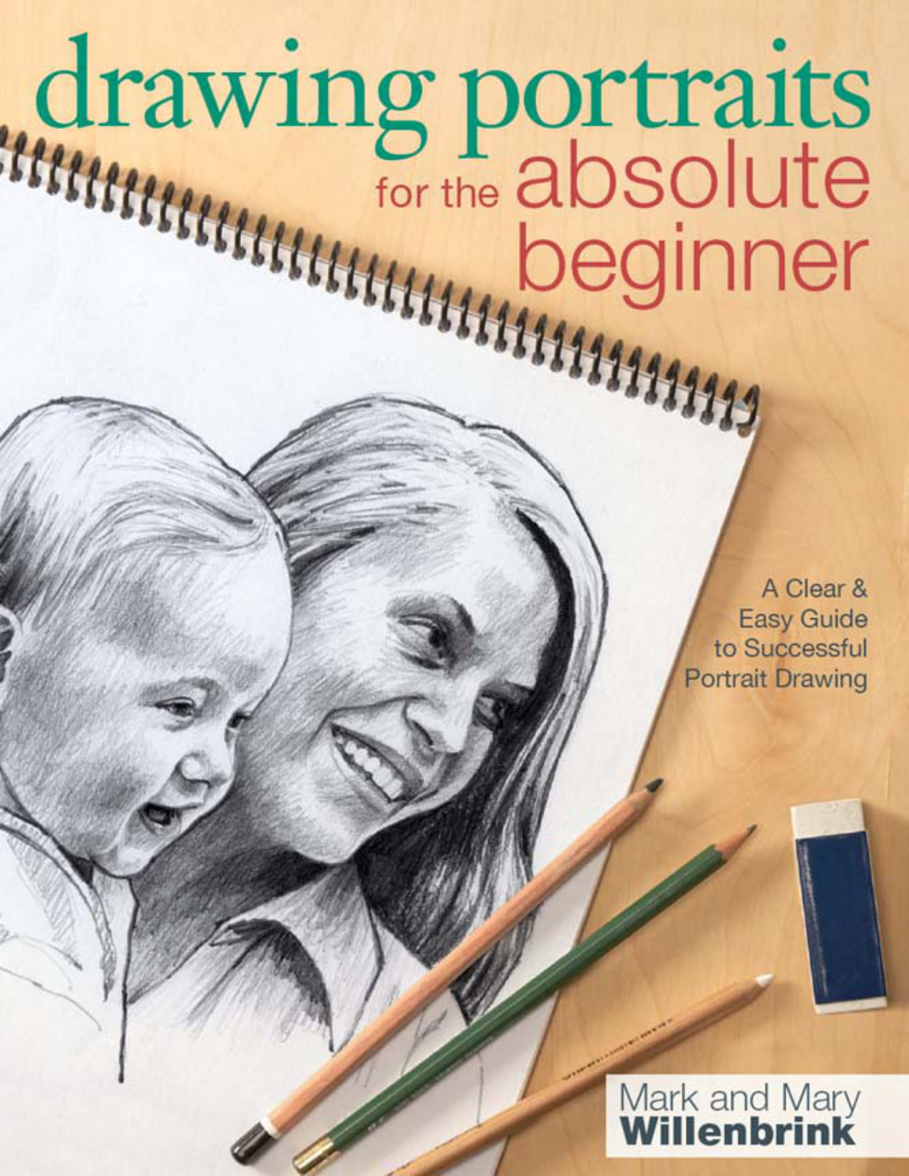 图片[1]-T1232-绝对初学者人像绘画清晰易懂指南 | Drawing Portraits for the Absolute Beginner a Clear and Easy G-爱画画的卷心菜