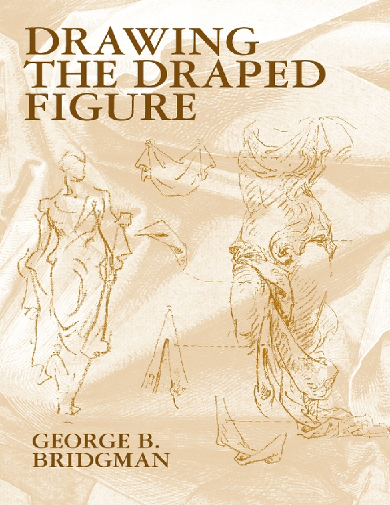 图片[1]-T1389-布褶绘画 七大褶皱法则 George B Bri | Drawing the Draped Figure The Seven Laws of Folds George B Bri-爱画画的卷心菜