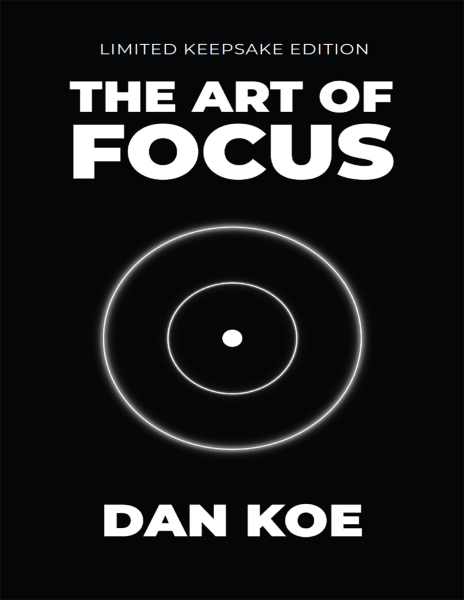 T1073-专注的艺术 丹·科伊 | The Art of Focus – Dan Koe